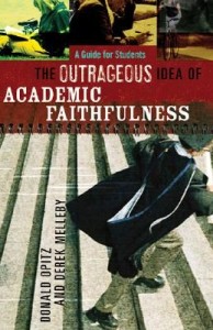 The Outrageous Idea of Academic Faithfulness