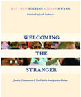 Cover of "Welcoming the Stranger: Justice, Compassion and Truth in the Immigration Debate" by Matthew Soerens, Jenny Hwang and Leith Anderson (InterVarsity Press, 2009).