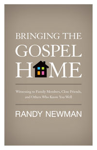 "Bringing Home the Gospel" by Randy Newman. Crossway, 2011.