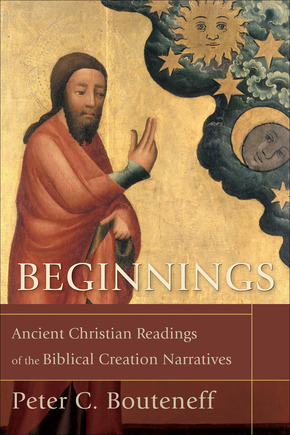 Beginnings: Ancient Christian Readings of the Biblical Creation Narratives by Peter C. Bouteneff (Baker, 2008).