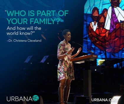 Who is part of your family? And how will the world know? -- Dr. Christena Cleveland