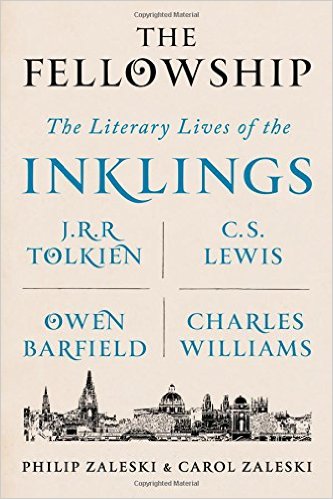 The Fellowship: The Literary Lives of the INKLINGS. Philip Zaleski and Carol Zaleski. New York: Farrar, Strauss, and Giroux, 2015.