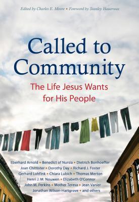 Called to Community,Â Charles E. Moore (ed.). Walden, NY: Plough Publishing House, 2016.