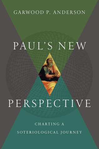 Paul’s New Perspective: Charting a Soteriological Journey, Garwood P. Anderson. Downers Grove, IL: InterVarsity Press, 2016