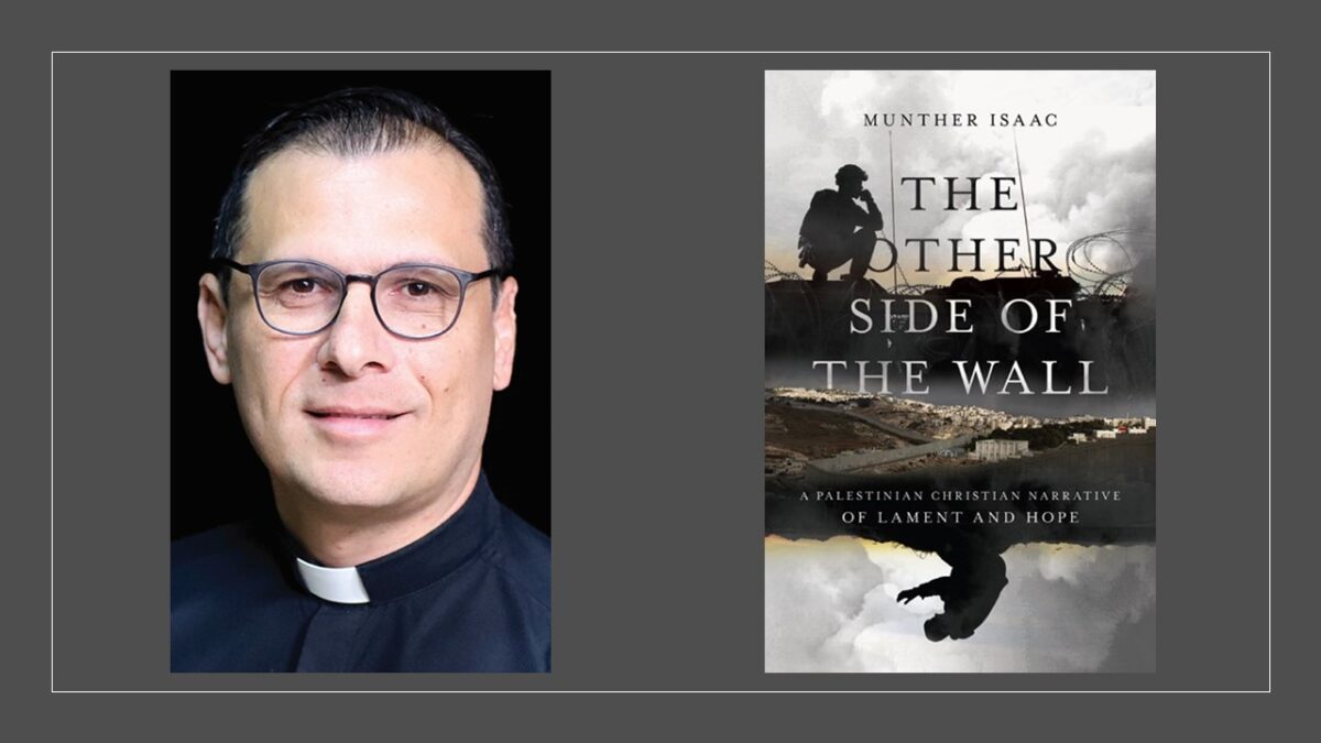 Image of Rev. Munther Isaac and cover image of "The Other Side of the Wall"